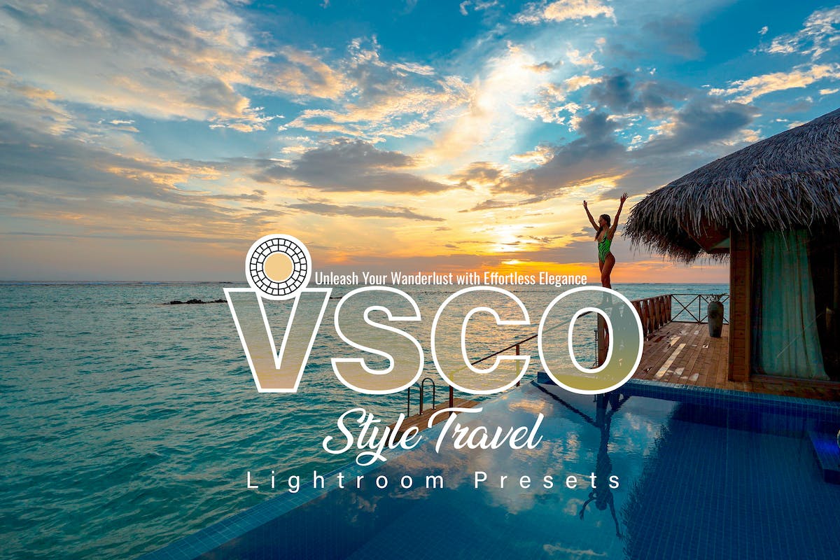 VSCO 风格旅行 Lightroom 预设