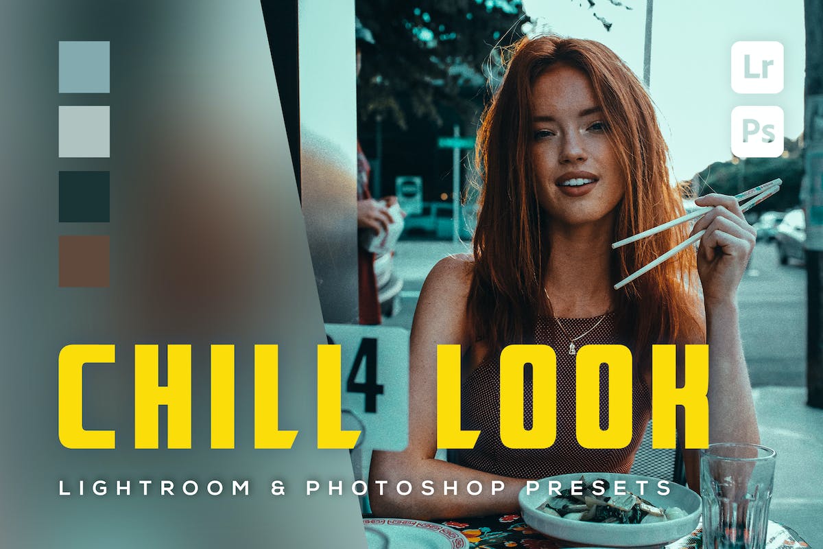 6 个 Chill Look Lightroom 和 Photoshop 预设